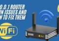 10.0.0.1 Router Login Issues and How to Fix Them