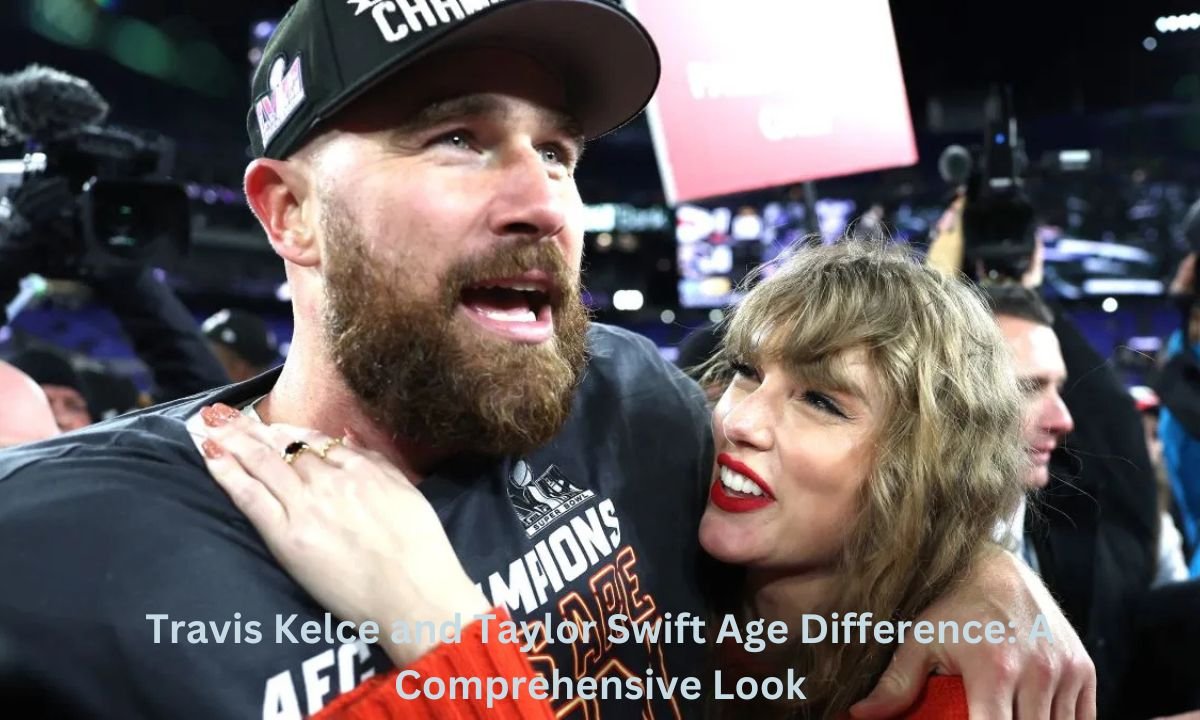 Travis Kelce and Taylor Swift Age Difference: A Comprehensive Look